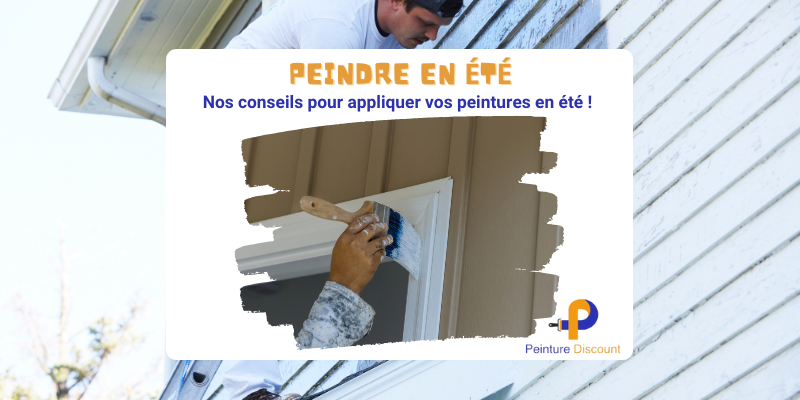 Nos conseils pour choisir et appliquer sa peinture en été